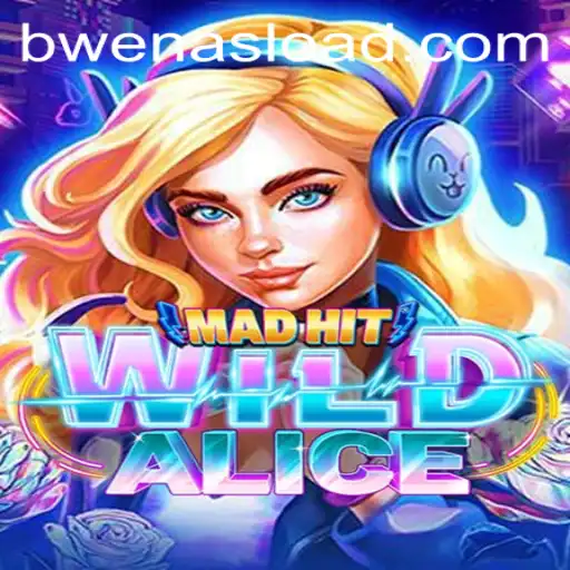 Exploring the World of MadHitWildAlice: A Guide to Gameplay and Strategy